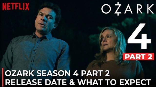 Ozark Season 4 Part 2 Release Date & Cast